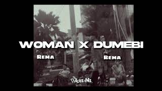 RemaDumebi x Woman mix [upl. by Teryl739]