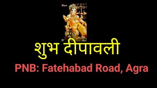 Shubh DeepawaliPNB Fatehabad Road Agra [upl. by Akeimahs]