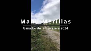 Manuel Merillas ganador de la XX Travesera 2024 [upl. by Northington]