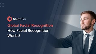 Global Facial Recognition  How Facial Recognition Works [upl. by Barnes90]