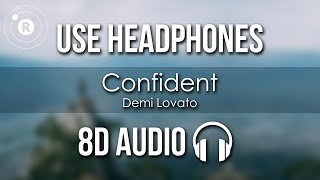 Demi Lovato  Confident 8D AUDIO [upl. by Wynnie471]