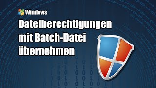 Datei gehört anderem Besitzer  Berechtigungen mit Batch Datei übernehmen [upl. by Ihcalam]