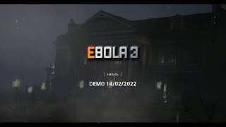 EBOLA 3 Demo 4К [upl. by Ettevad]