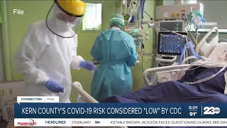 Kern Countys COVID19 risk considered quotlowquot by CDC [upl. by Haldane]