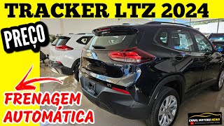 TRACKER LTZ 2024  PREÇO  AVALIAÇÃO OQUE MUDA [upl. by Malvino]