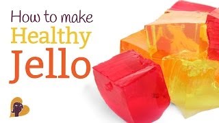 How to Make Healthy Jello [upl. by Ettennod]