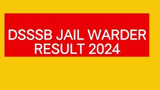 DSSSB Jail Warder Result 2024  DSSSB JAIL WARDER Result 2024  dsssb Jail Warder Expected cut off [upl. by Philan]