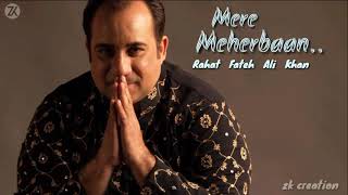 Rahat Fateh Ali Khan  Mere Mehraban  New Song [upl. by Dagney]