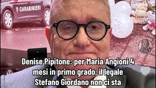 Denise Pipitone per Maria Angioni 4 mesi in primo grado il legale Stefano Giordano non ci sta [upl. by Frans]