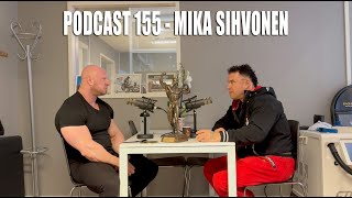 Podcast 155 – Mika Sihvonen [upl. by Min]