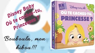 Je lis « Disney Baby où te caches tu princesse » [upl. by Ardnuhsor]