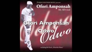 Ofori Amponsah  Odwo [upl. by Ayidah]