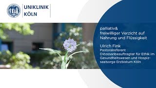 Palliativ amp FVNF  Theologischethische Überlegungen zum Freitod Uniklinik Köln [upl. by Stallworth7]