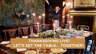 Thanksgiving LIVE Lets set the table TOGETHER [upl. by Marr]