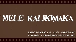 【HawaiianUkulele】Mele Kalikimakawith lyricsLeRetro Heart Music [upl. by Eelydnarb]