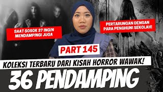 36 PENDAMPING  KHW PART 145 [upl. by Worthy]