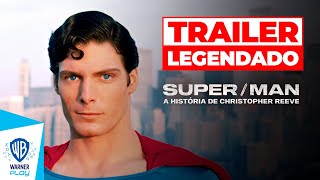 SuperMan A História de Christopher Reeve l Trailer Oficial [upl. by Armitage438]