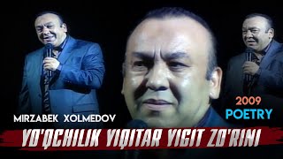 Mirzabek Xolmedov  Yoqchilik yiqitar yigit zorini [upl. by Gracia]