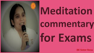 Exam Meditation By Bk Sister Renu [upl. by Chan]