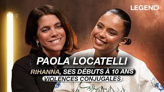 PAOLA LOCATELLI SA RELATION AVEC RIHANNA SES DÉBUTS À 10 ANS SUR YOUTUBE LES VIOLENCES CONJUGALES [upl. by Cati]