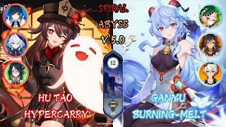 Hu Tao Hypercarry amp Ganyu BurningMelt  Abyss 50  Floor 12  Genshin Impact Gameplay [upl. by Ynattib]