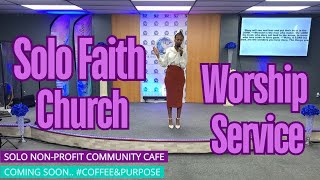 Solo Faith Church Worship Service [upl. by Chapel]