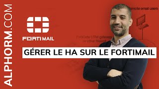 Comment gérer le HA sur le FortiMail  Vidéo Tuto [upl. by Linzer]