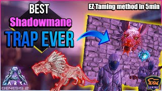 BEST SHADOWMANE TAMING TRAP  ARK Genesis 2  Easiest way to tame a SHADOWMANE after update 2021 [upl. by Hazard]