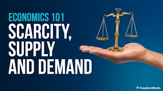 Economics 101 Scarcity Supply and Demand [upl. by Latin105]