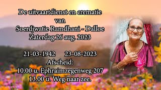 De uitvaartdienst en crematie van Soerdjwatie Ramdhani  Dalloe Zaterdag 26 aug 2023 [upl. by Ballinger]