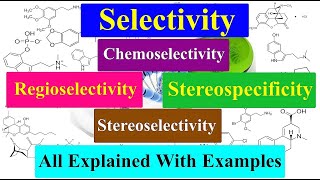 Chemoselectivity  Regioselectivity  Stereoselectivity  Stereospecificity All Concepts Explained [upl. by Petrina]