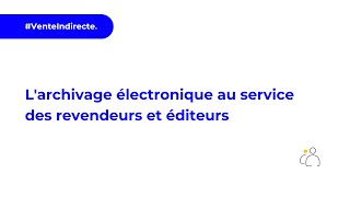 Larchivage électronique au service des revendeurs et éditeurs [upl. by Anilys]