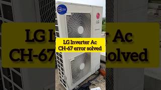 LG Ductable Ac CH67 Error Solved✅ Arctic1718 LG Ac hvac error 🙏🙏🏿🙏🙏👍🏿 [upl. by Ztnarf127]