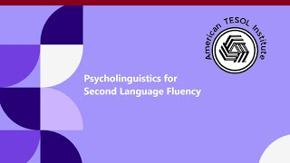 Psycholinguistics for Second Language Fluency [upl. by Enenaj]