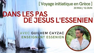 Secrets de Jésus lEssénien   LA Formation Initiatique UNIQUE en Grèce [upl. by Sergius]