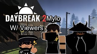 Daybreak 2 Stream Public Lobbies wMylo [upl. by Fransisco]