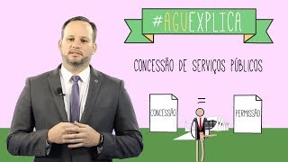 AGU Explica  Concessão de serviço público [upl. by Akahc]