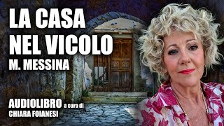 AUDIOLIBRO  quotLa casa nel vicoloquot di Maria Messina [upl. by Llednav]