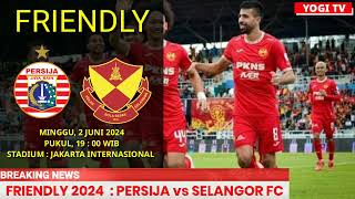 JADWAL PERSIJA vs SELANGOR FC  LIVE SELANGOR FC vs PERSIJA  LIVE SELANGOR FC [upl. by Stclair501]