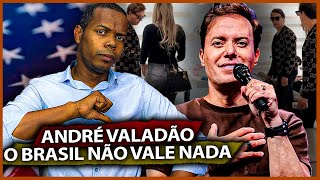 ANDRÉ VALADÃO  O BRASIL NÃO VALE NADA [upl. by Garda800]