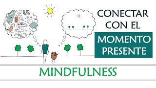 Mindfulness  Conectar con el momento Presente [upl. by Sakovich]