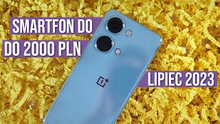 Jaki telefon do 2000 zł 2023 LIPIEC  RANKING  TOP smartfony  Mobileo PL [upl. by Ssyla]