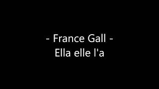 France Gall  Ella elle la Paroles [upl. by Phares]