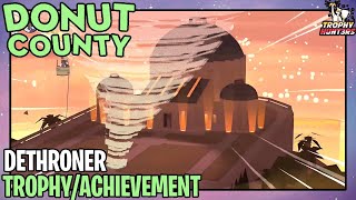 Donut County  Dethroner TrophyAchievement [upl. by Arela]