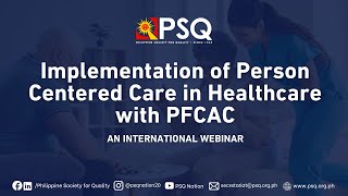 PSQ March 2024 Webinar  Implementation of PersonCentered Care in Healthcare with PFCAC [upl. by Alol207]