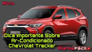 Dica Importante Sobre ArCondicionado Chevrolet Tracker 😲 Dica [upl. by Trever]