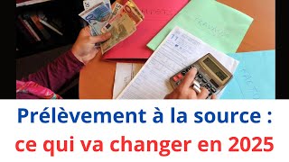 Prélèvement à la source  ce qui va changer en 2025 [upl. by Rednasxela]