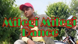 Milegi Milegi Song Dance by Ajay Raw Ajju [upl. by Adao]