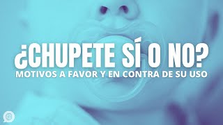 ¿Chupete sí o chupete no Motivos a favor y en contra para dar chupete a un bebé [upl. by Assin]