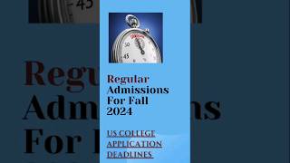 College Application Deadlines 2024 quotCrucial Regular Deadlines Shorts [upl. by Ynnohj278]